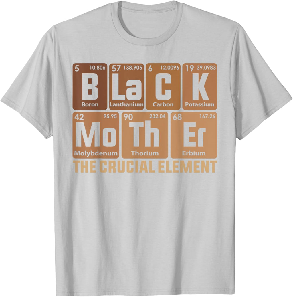 Black Mother Crucial Element Mother's Day Funny Black Mom