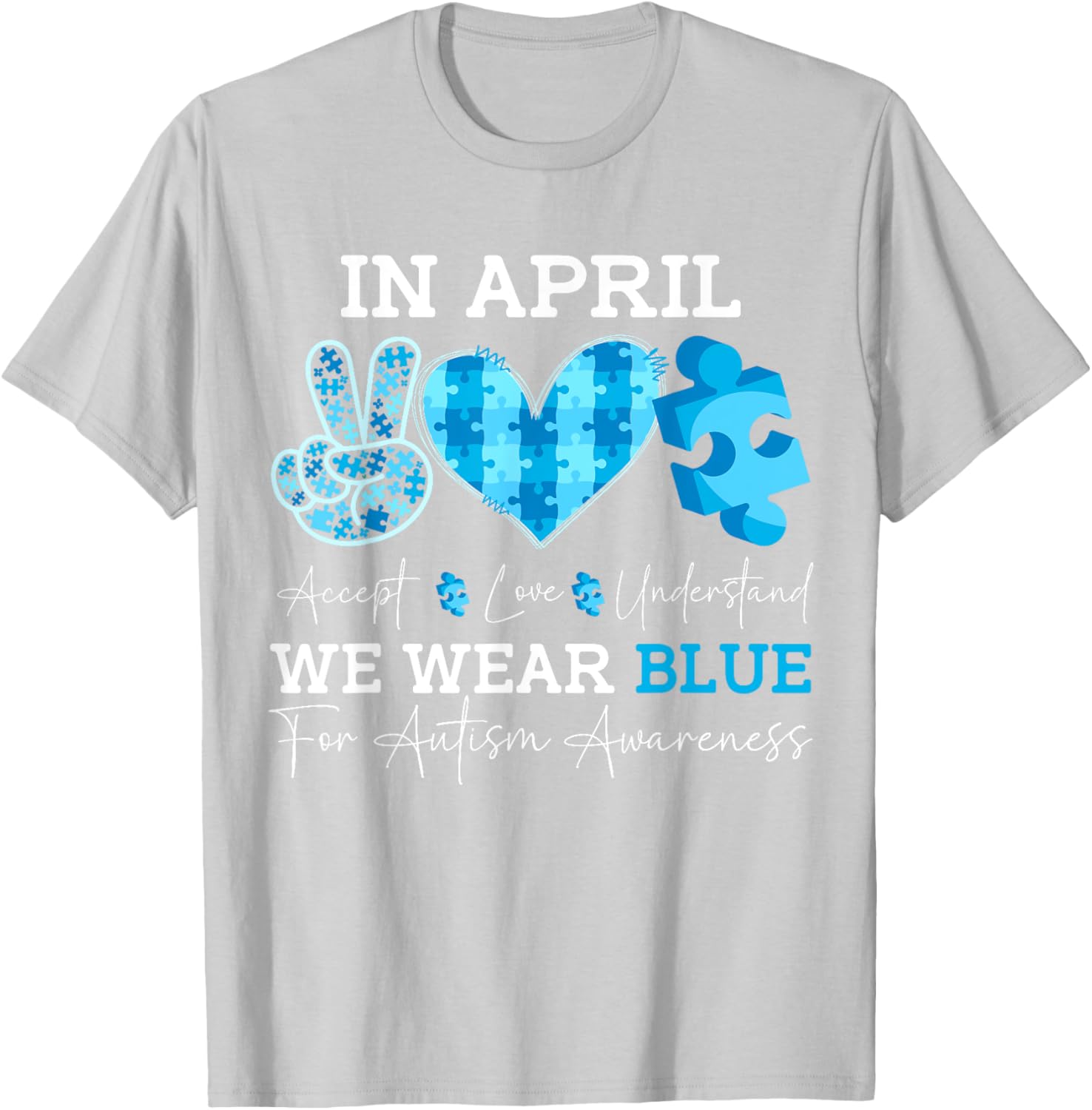 In April We Wear Blue Autism Awareness Men Women Kids Autism