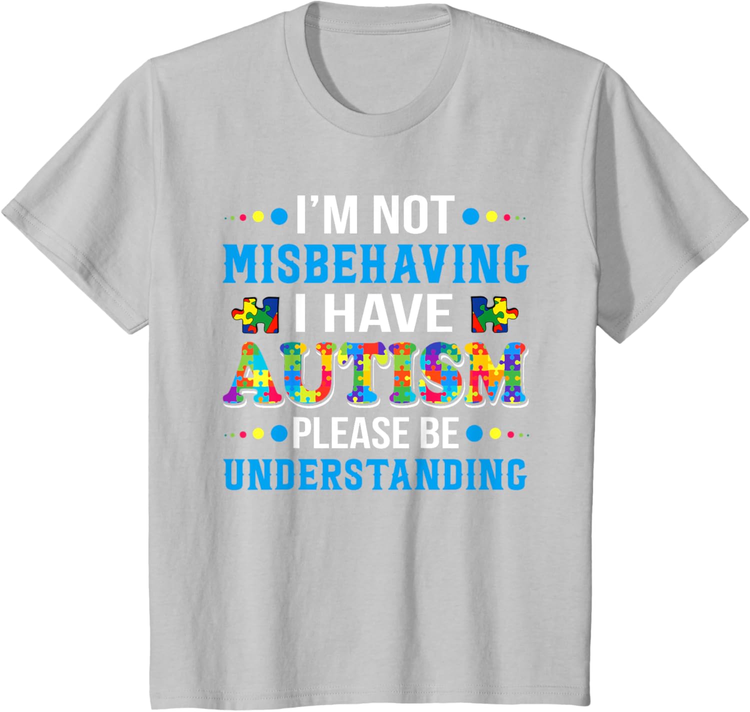 Autism Awareness I'm Not Misbehaving I Have Autism
