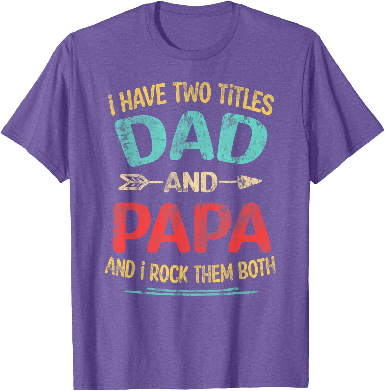I Have Two Titles Dad And Papa Funny Father's Day Dad Gift