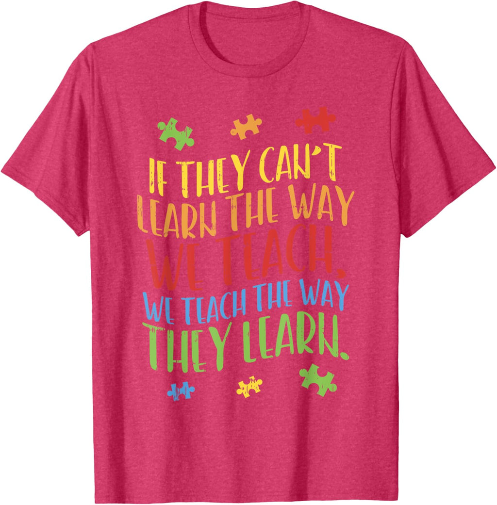 Autism Awareness Teacher Shirt Autistic Teach Learn Gift