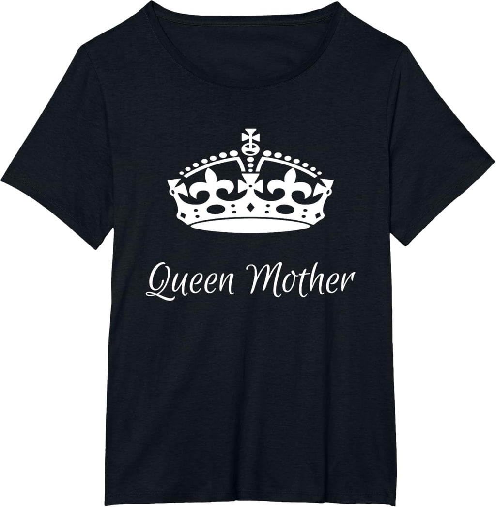 QUEEN MOTHER, best Mother's day gifts, mom, grandma t-shirts