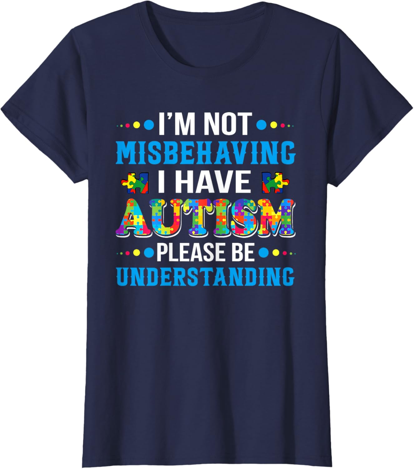 Autism Awareness I'm Not Misbehaving I Have Autism