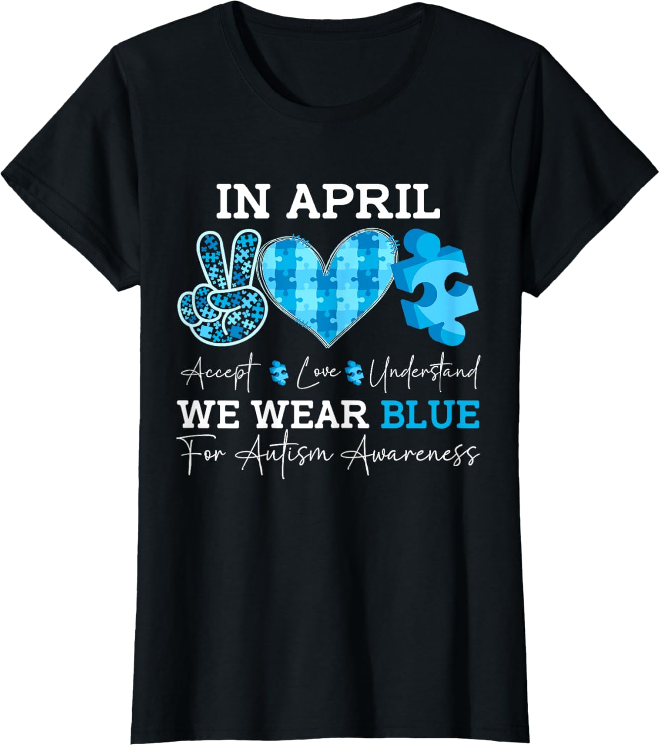 In April We Wear Blue Autism Awareness Men Women Kids Autism