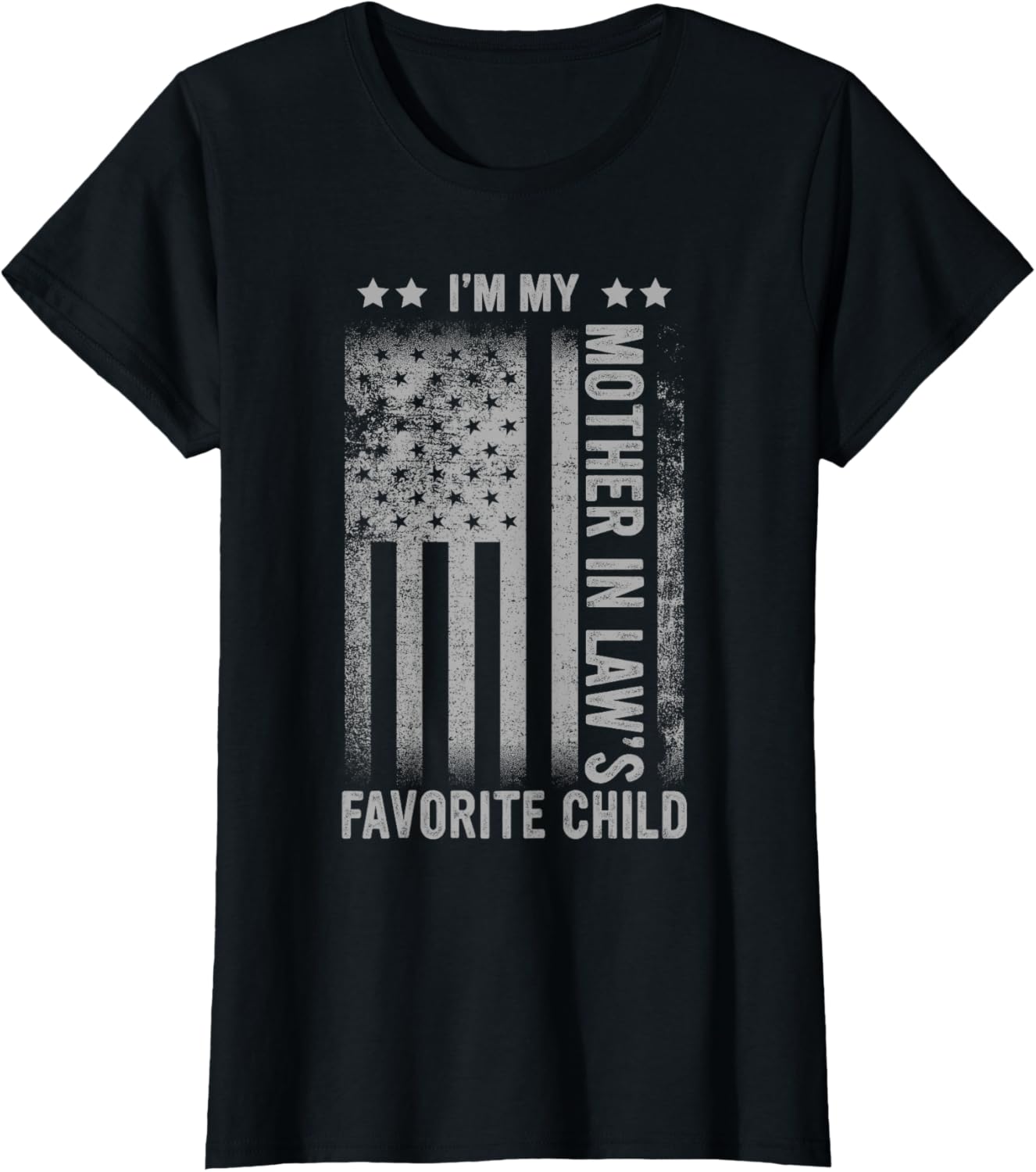 I'm My Mother In Law's Favorite Child Funny Men Father's Day