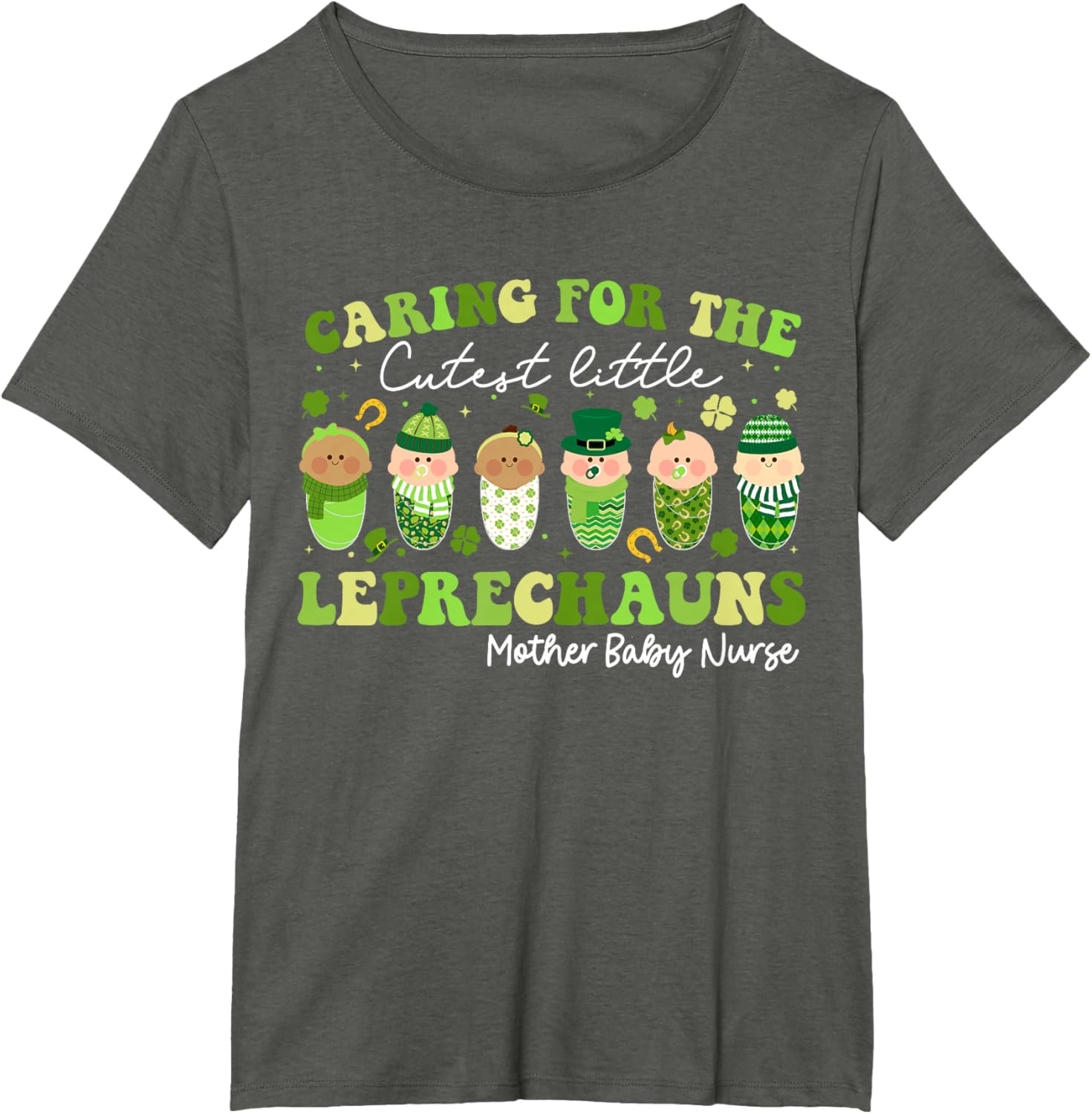 Care For Little Leprechauns Mother Baby Nurse St Patricks Mother Shirt