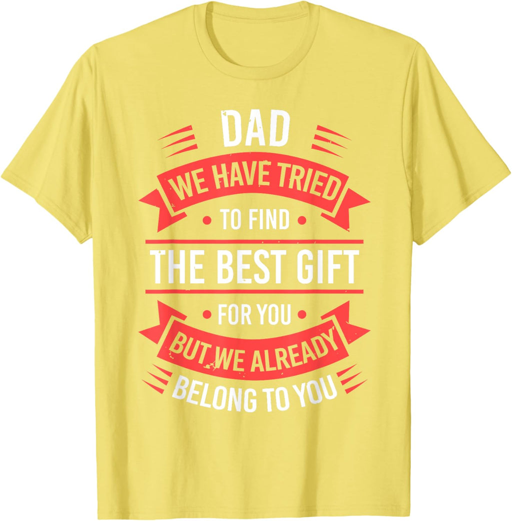 Fathers Day Shirt From Daughters Sons Wife Kids For Daddy