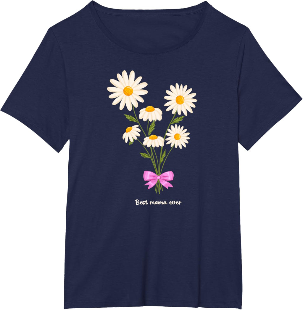 Best Mama Ever Mom Daisy Flower Mama Mother's Day