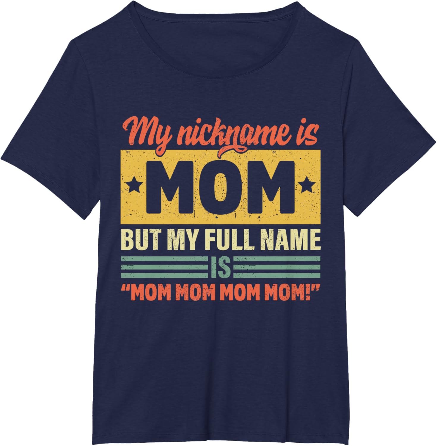 My Nickname Is Mom But My Full name Is Mom Mother's day