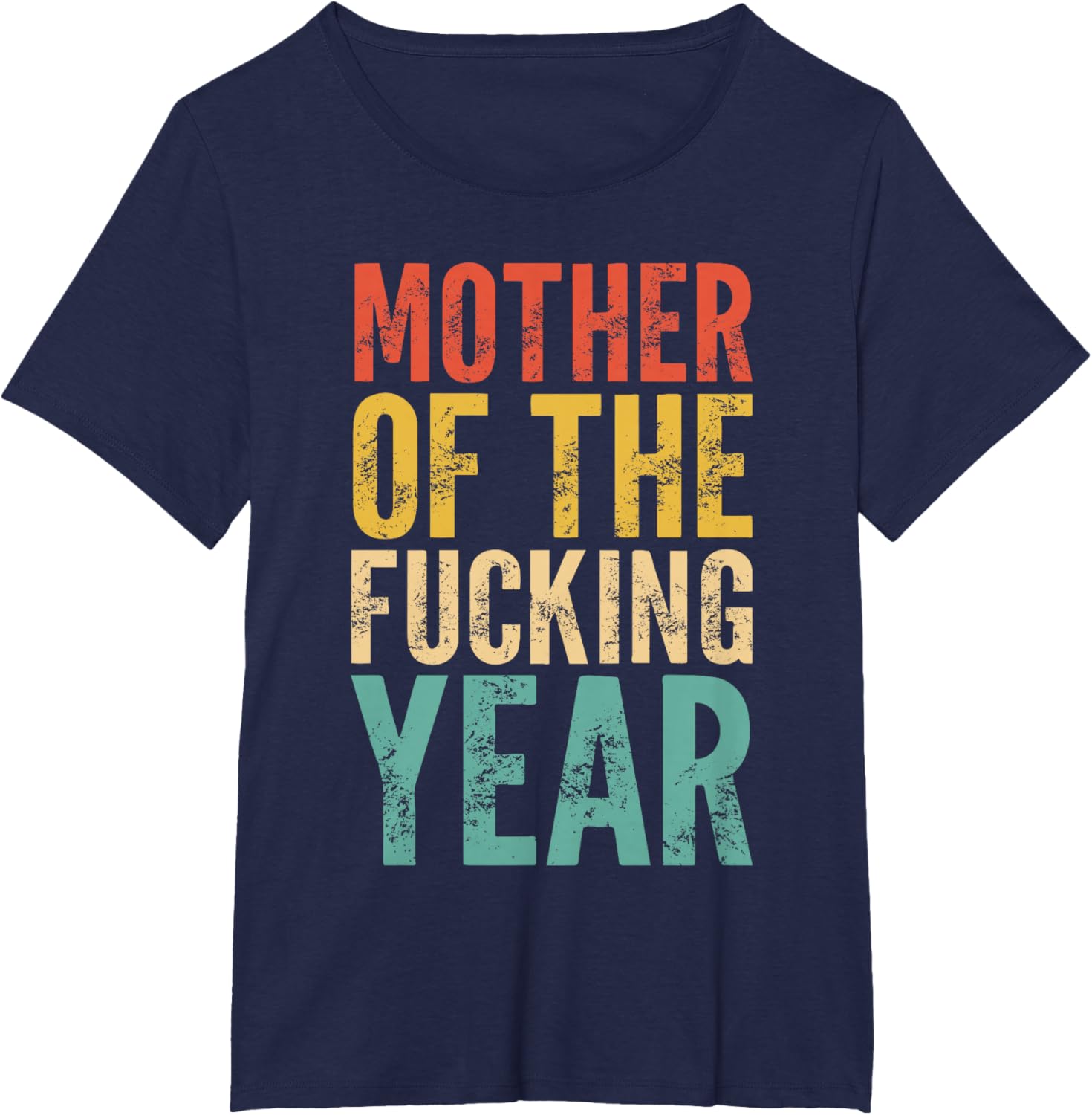 Mother of The Fucking Year Funny Mother's Day