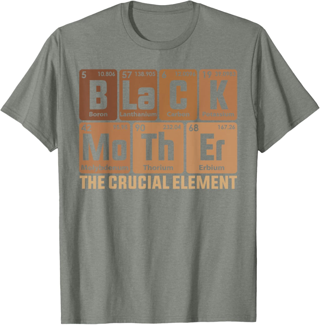 Black Mother Crucial Element Mother's Day Funny Black Mom