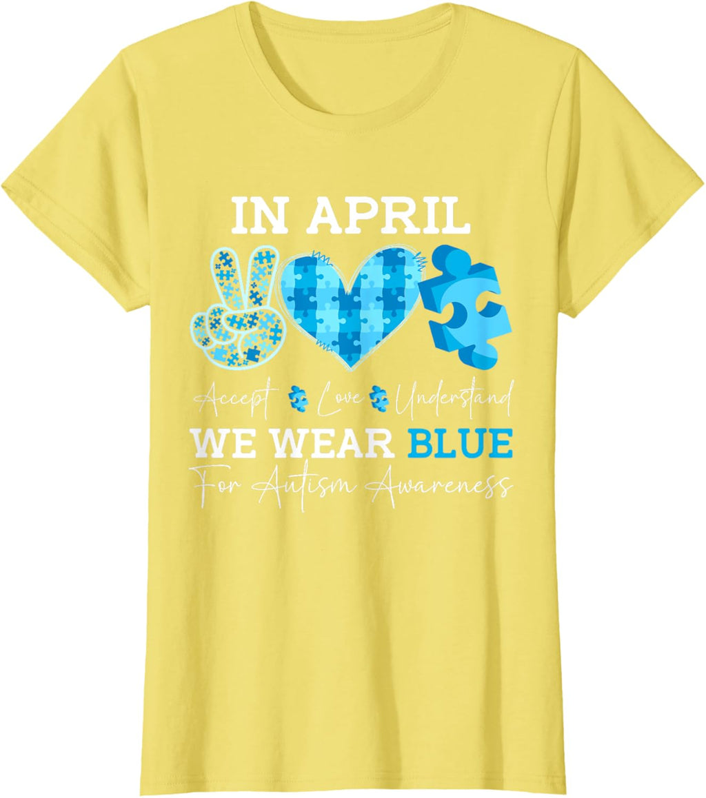 In April We Wear Blue Autism Awareness Men Women Kids Autism