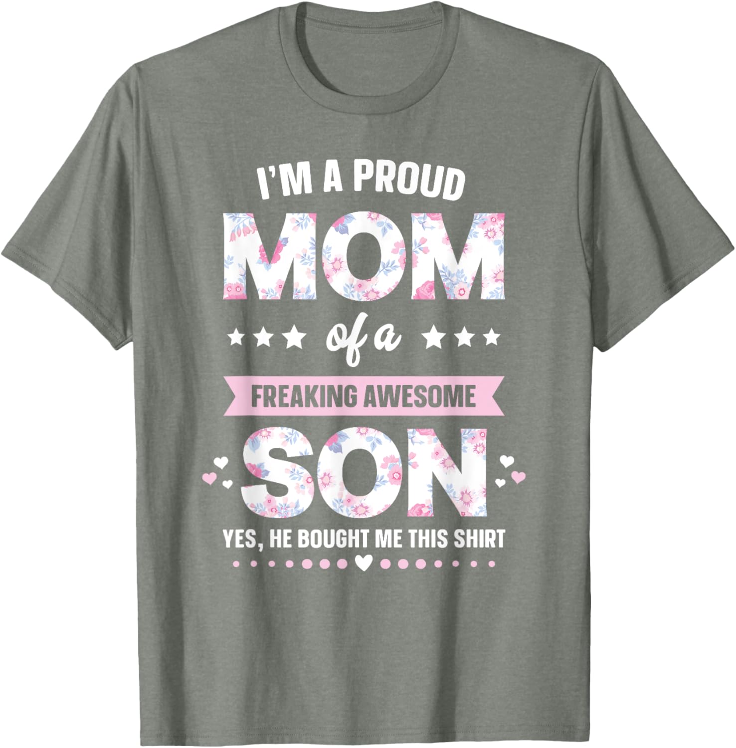 I'm A Proud Mom Shirt Gift From Son To Mom Funny Mothers Day Mother Shirt