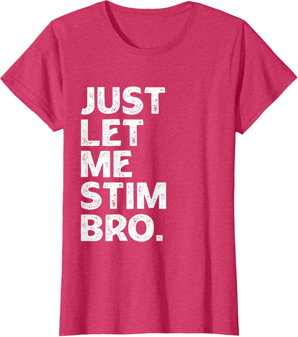 Just Let Me Stim Bro Kids Boys - Autistic Autism Awareness