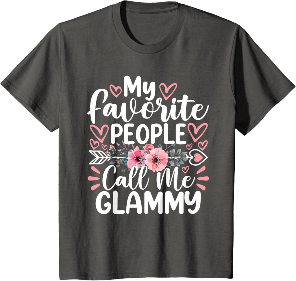 My Favorite People Call Me Glammy Funny Mother's Day