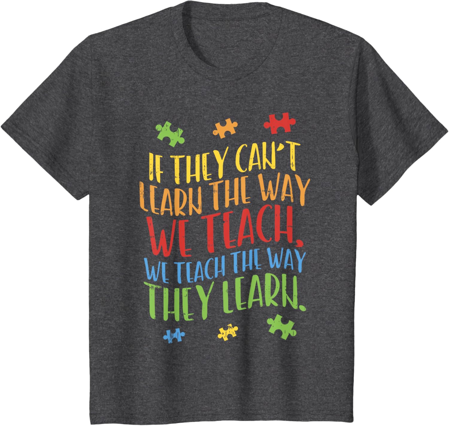 Autism Awareness Teacher Shirt Autistic Teach Learn Gift