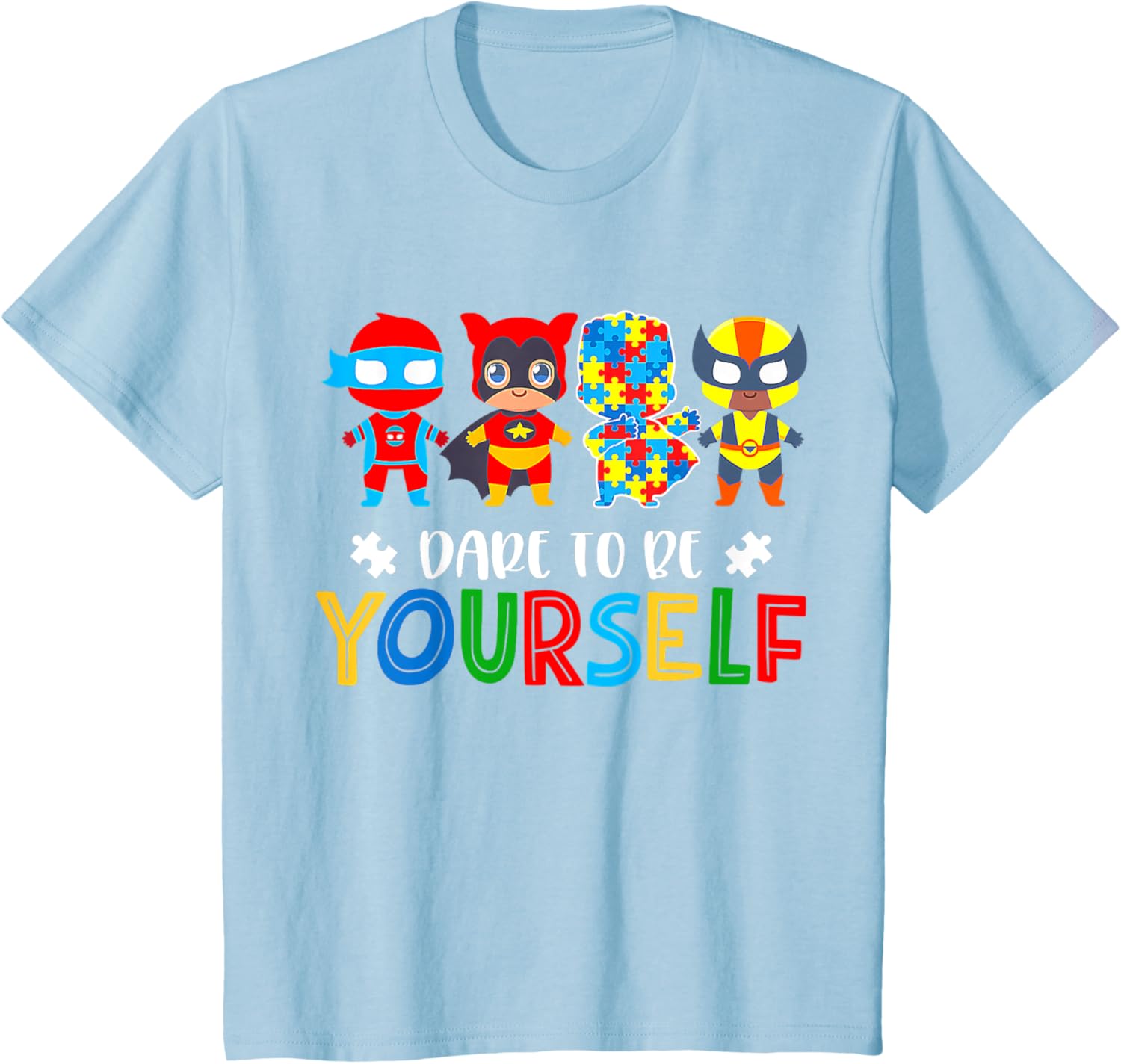 Dare To Be Yourself Autism Awareness Superheroes