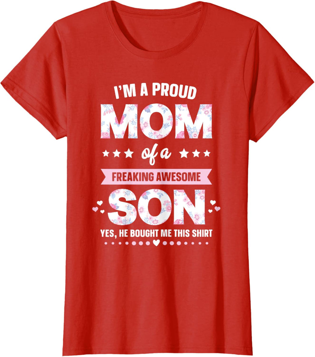 I'm A Proud Mom Shirt Gift From Son To Mom Funny Mothers Day Mother Shirt