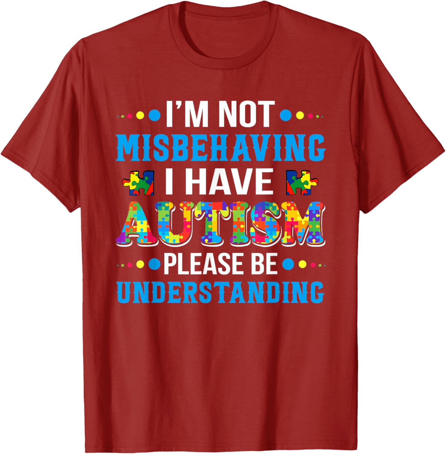 Autism Awareness I'm Not Misbehaving I Have Autism