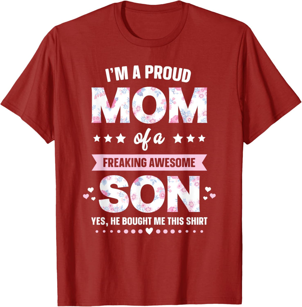 I'm A Proud Mom Shirt Gift From Son To Mom Funny Mothers Day Mother Shirt