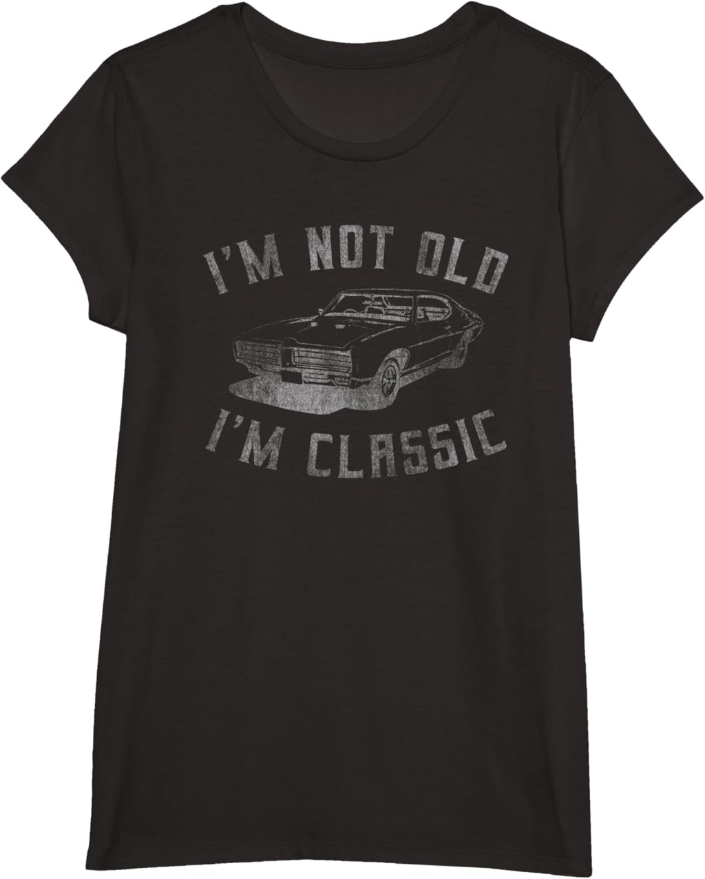 I'm Not Old I'm Classic Funny Car Graphic - Mens & Womens Short Sleeve