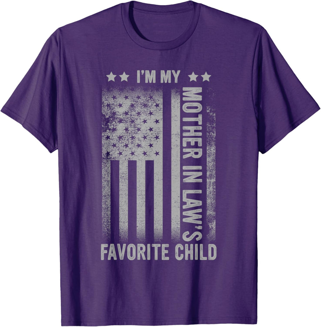 I'm My Mother In Law's Favorite Child Funny Men Father's Day