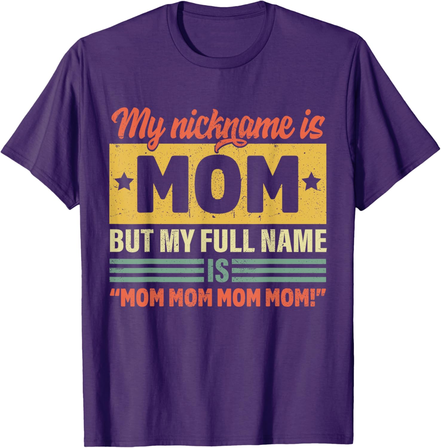 My Nickname Is Mom But My Full name Is Mom Mother's day