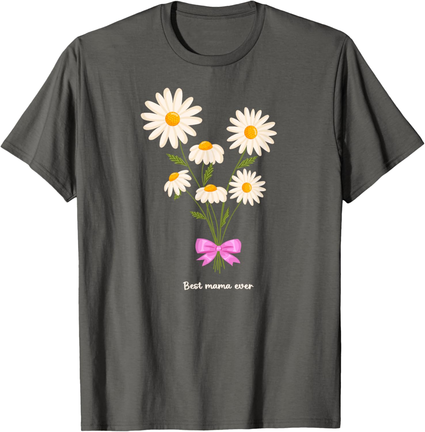 Best Mama Ever Mom Daisy Flower Mama Mother's Day