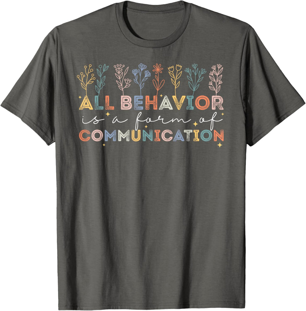 All Behavior Is A Form Of Communication Autism Awareness
