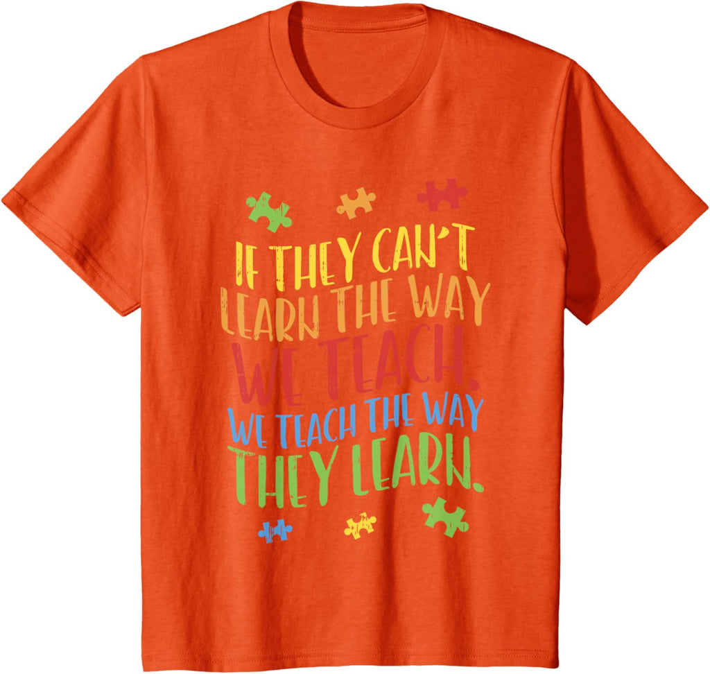 Autism Awareness Teacher Shirt Autistic Teach Learn Gift