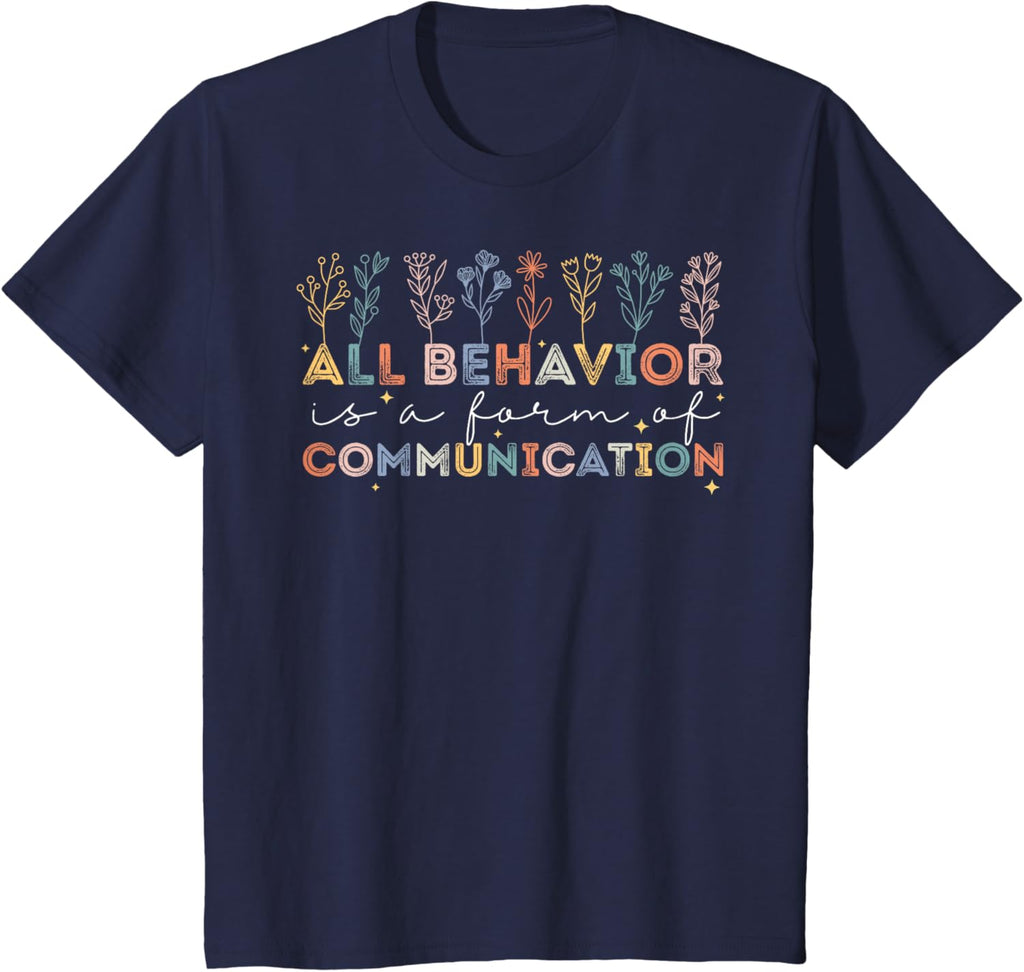 All Behavior Is A Form Of Communication Autism Awareness