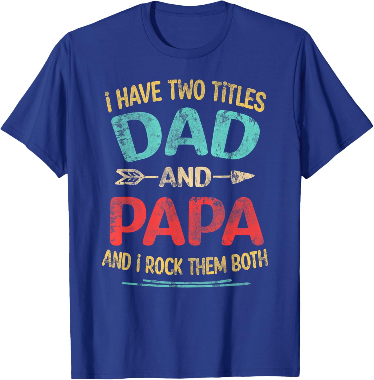 I Have Two Titles Dad And Papa Funny Father's Day Dad Gift