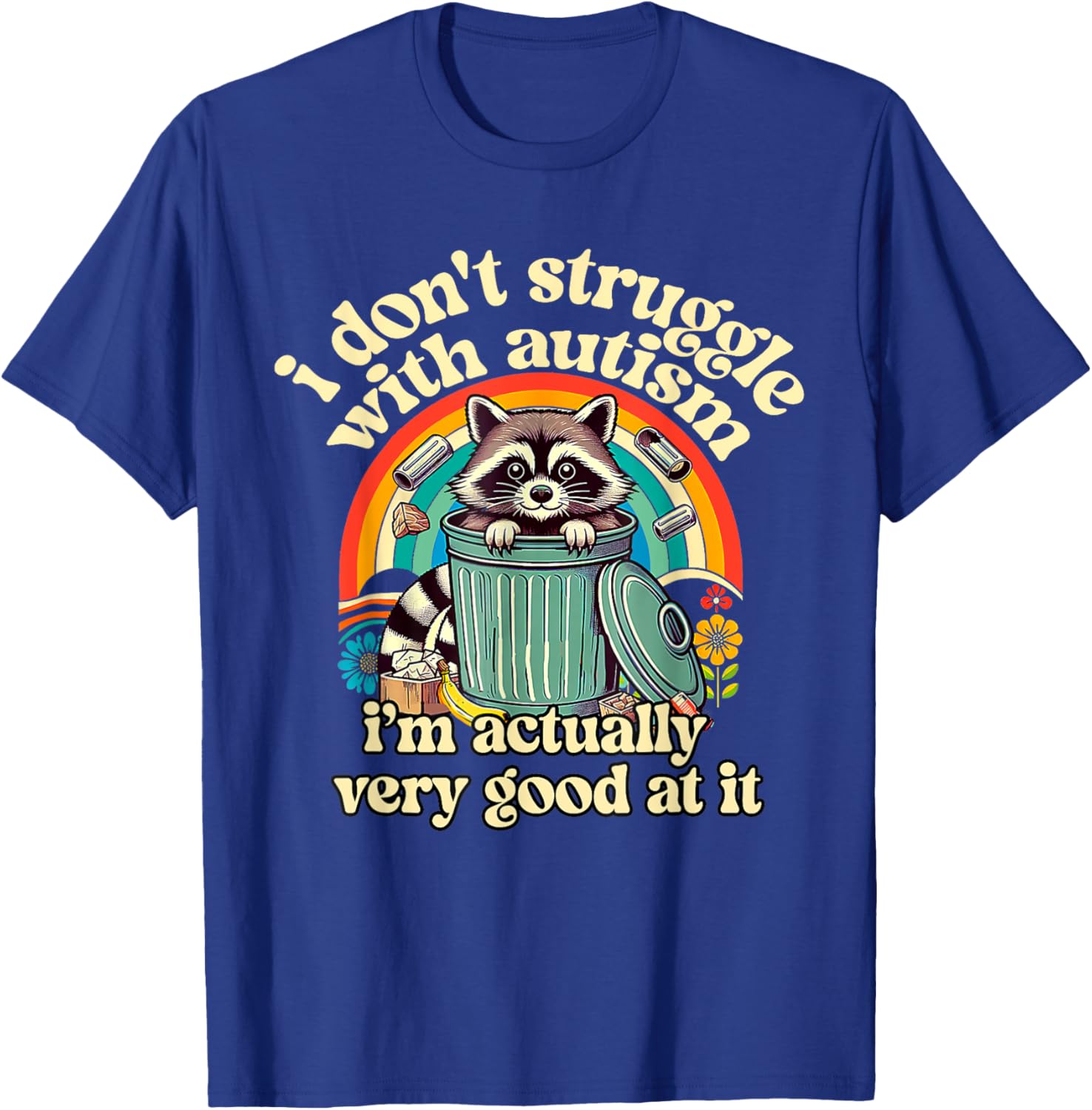 Funny I Don't Struggle With Autism Autistic Raccoon Meme