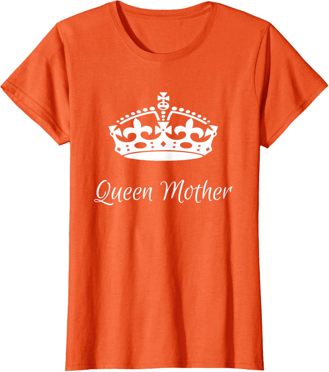 QUEEN MOTHER, best Mother's day gifts, mom, grandma t-shirts