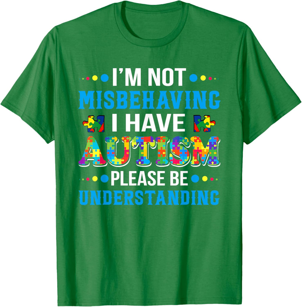 Autism Awareness I'm Not Misbehaving I Have Autism