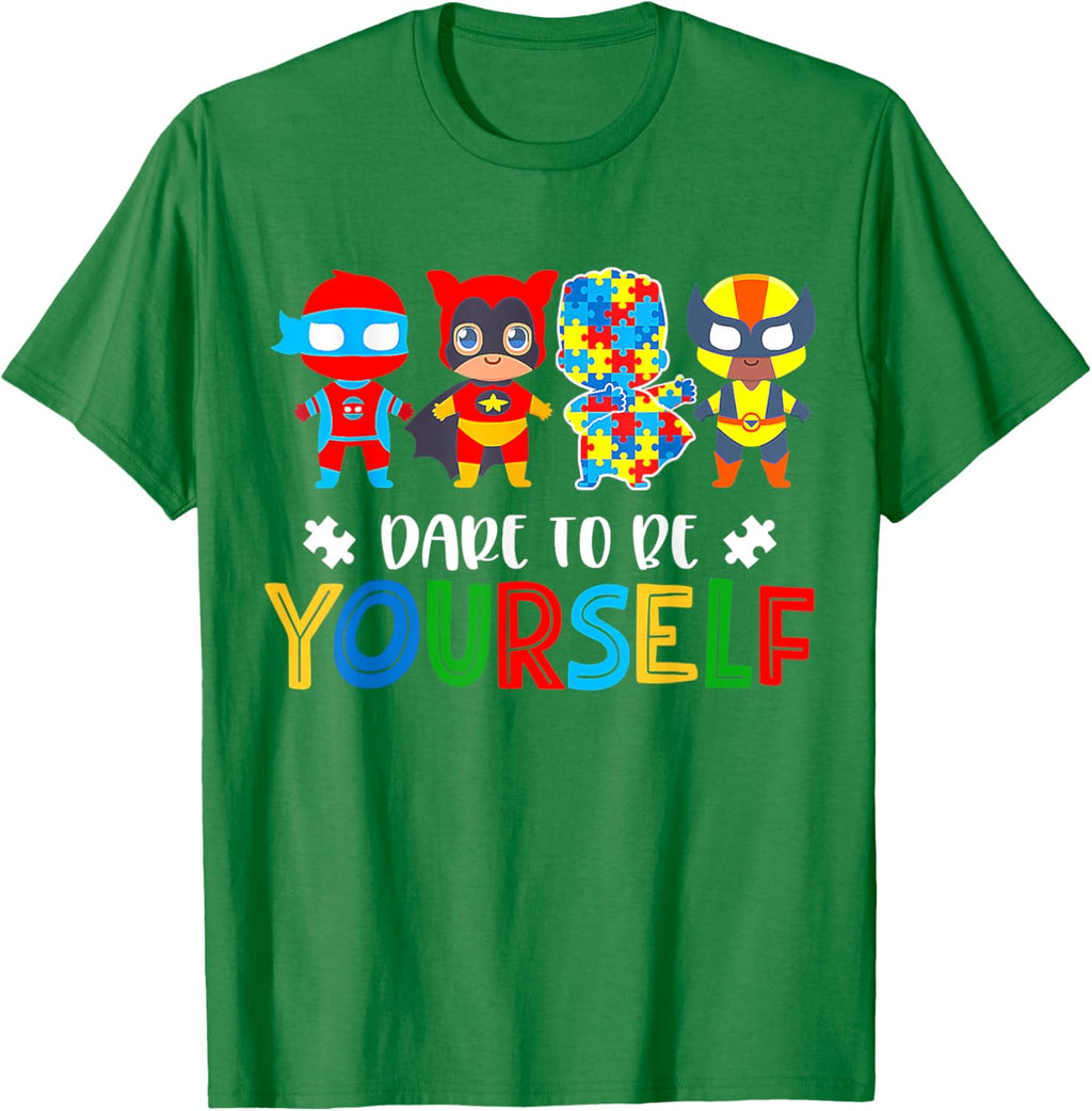 Dare To Be Yourself Autism Awareness Superheroes
