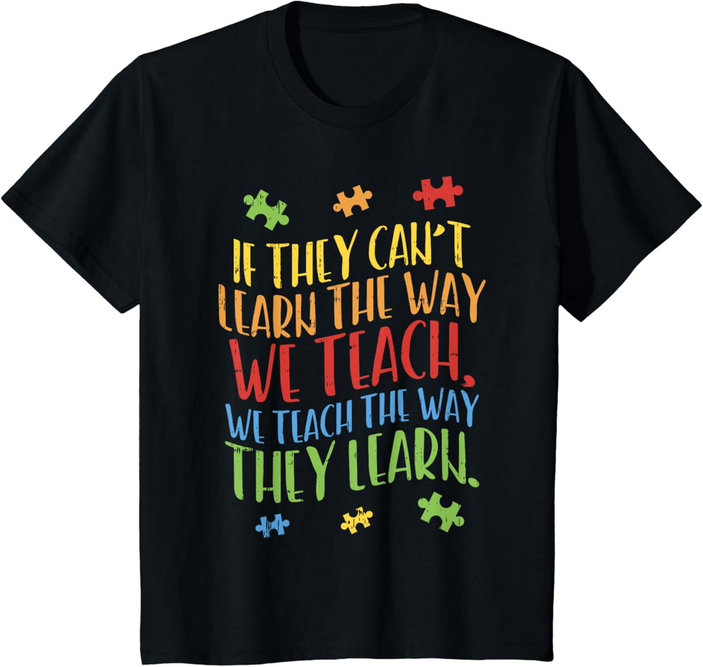 Autism Awareness Teacher Shirt Autistic Teach Learn Gift