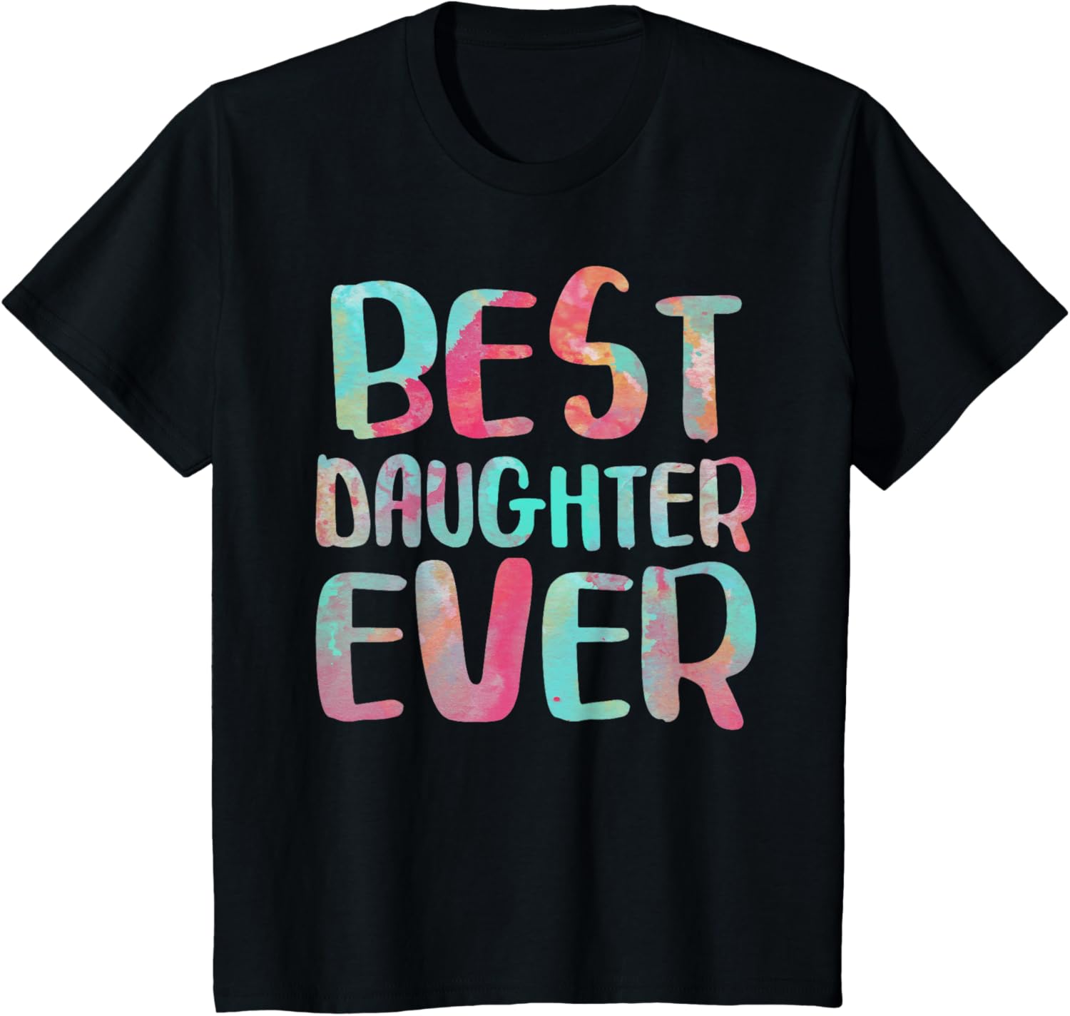 Best Daughter Ever T-Shirt Mother's Day Shirt Mother Shirt
