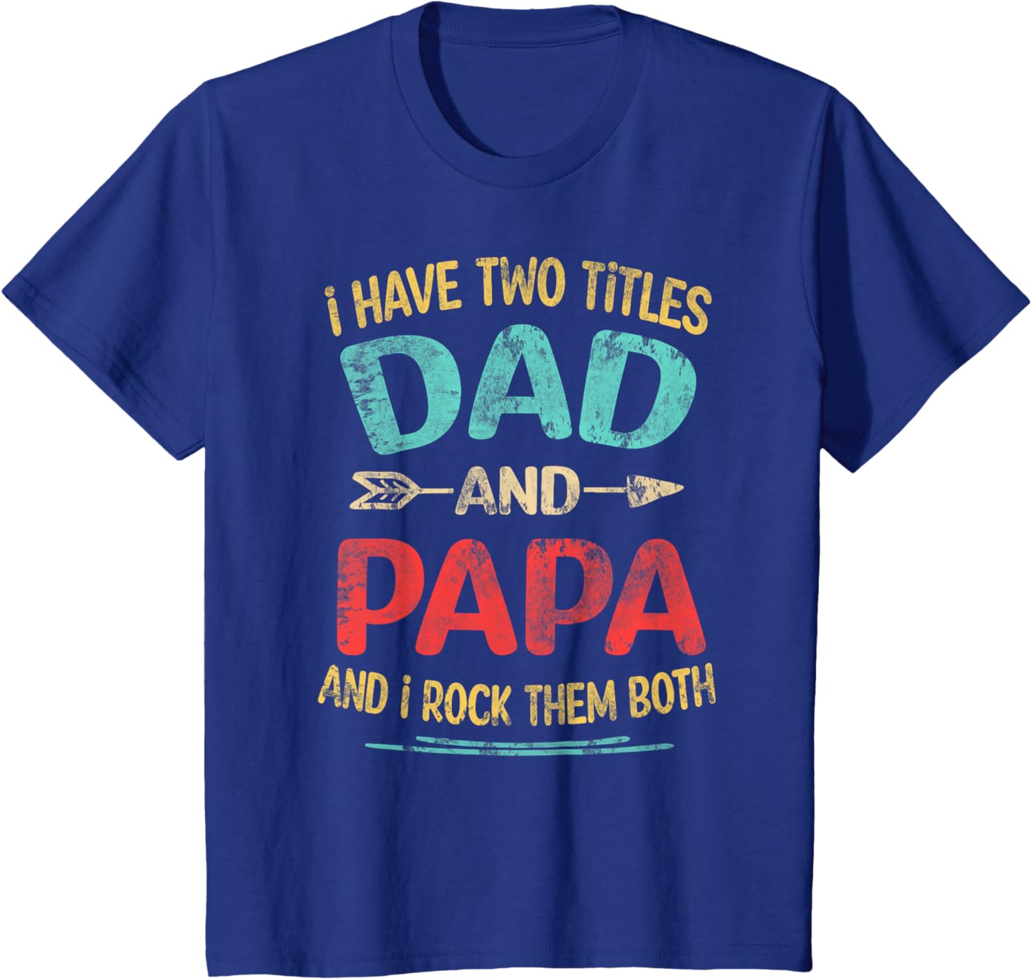 I Have Two Titles Dad And Papa Funny Father's Day Dad Gift