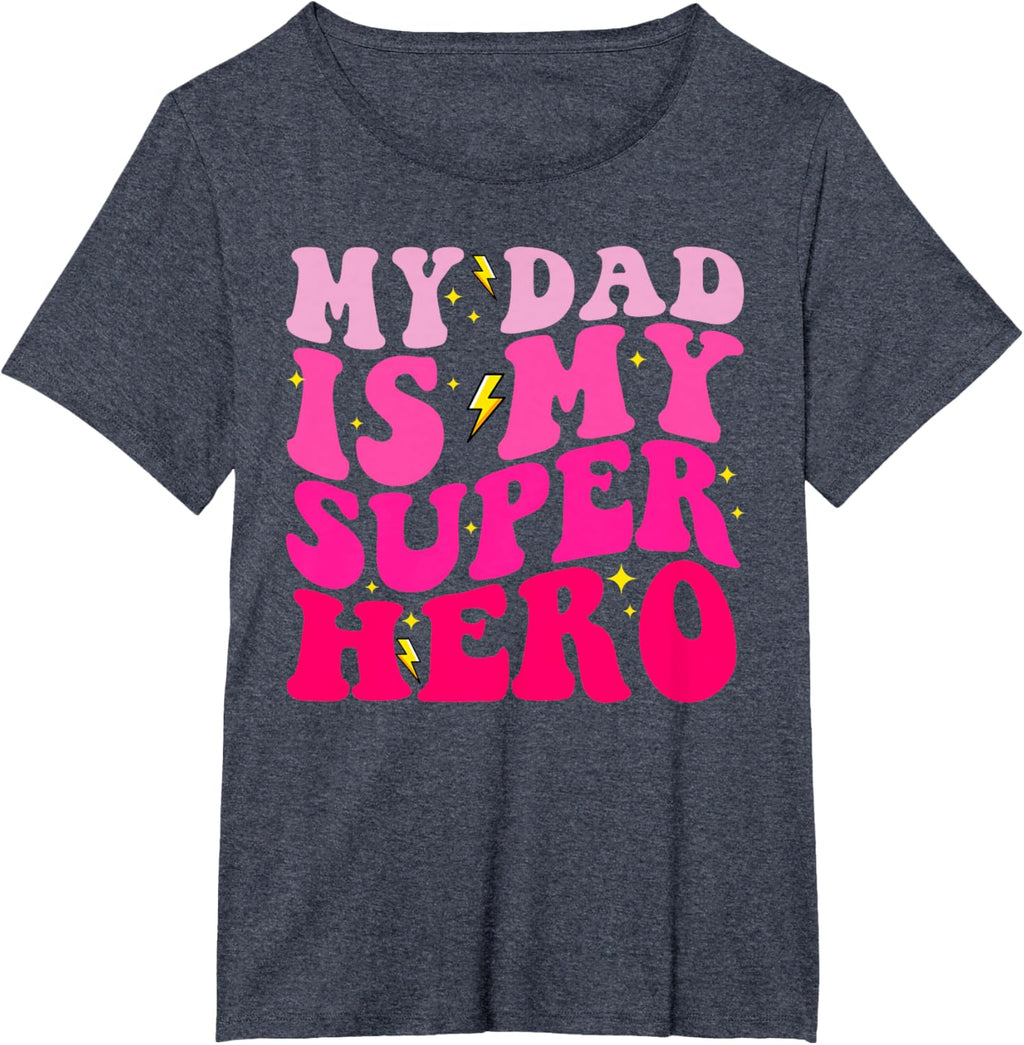 Daughter Father's Day Shirt My Dad Is My Superhero Girls