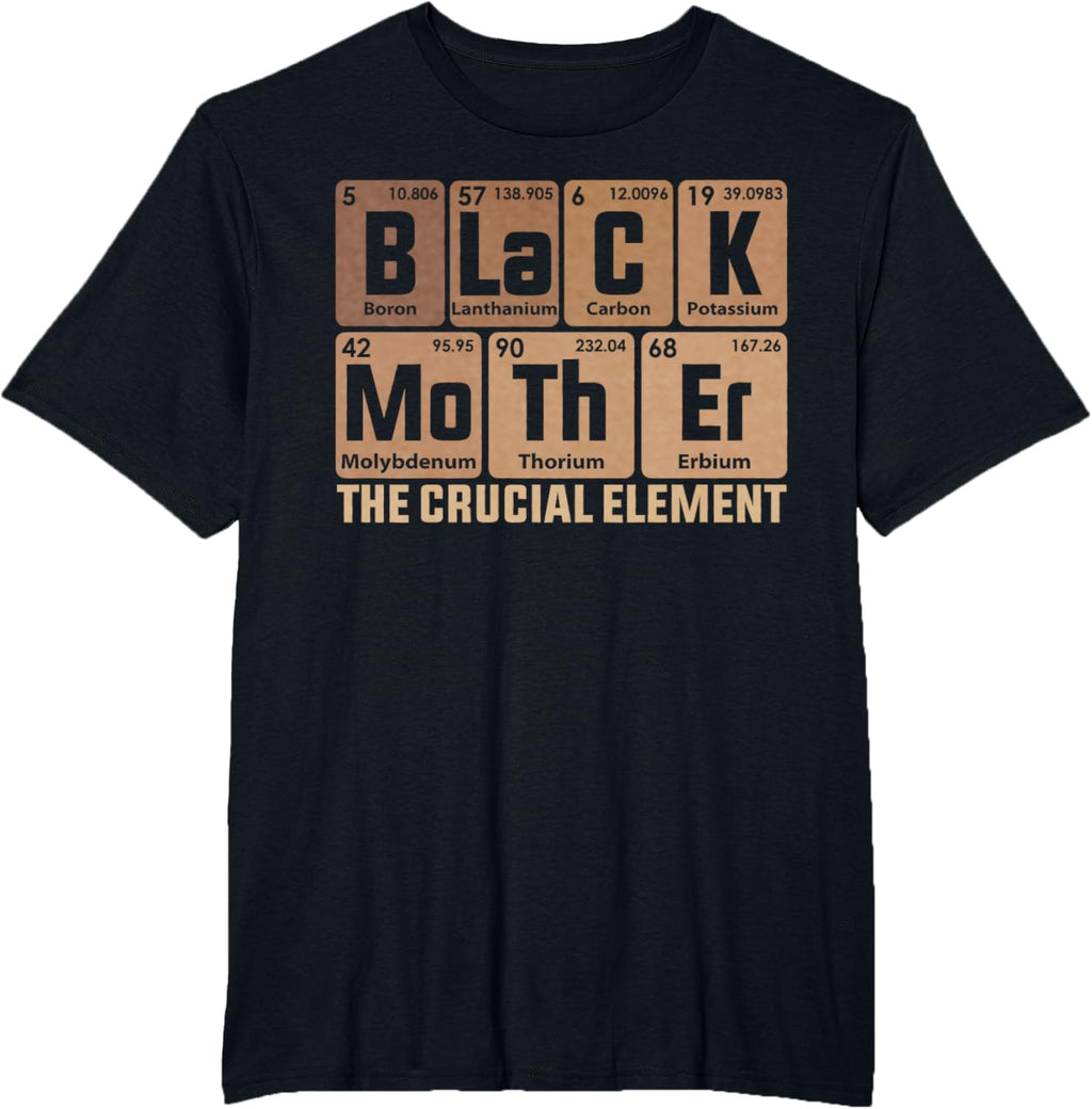 Black Mother Crucial Element Mother's Day Funny Black Mom