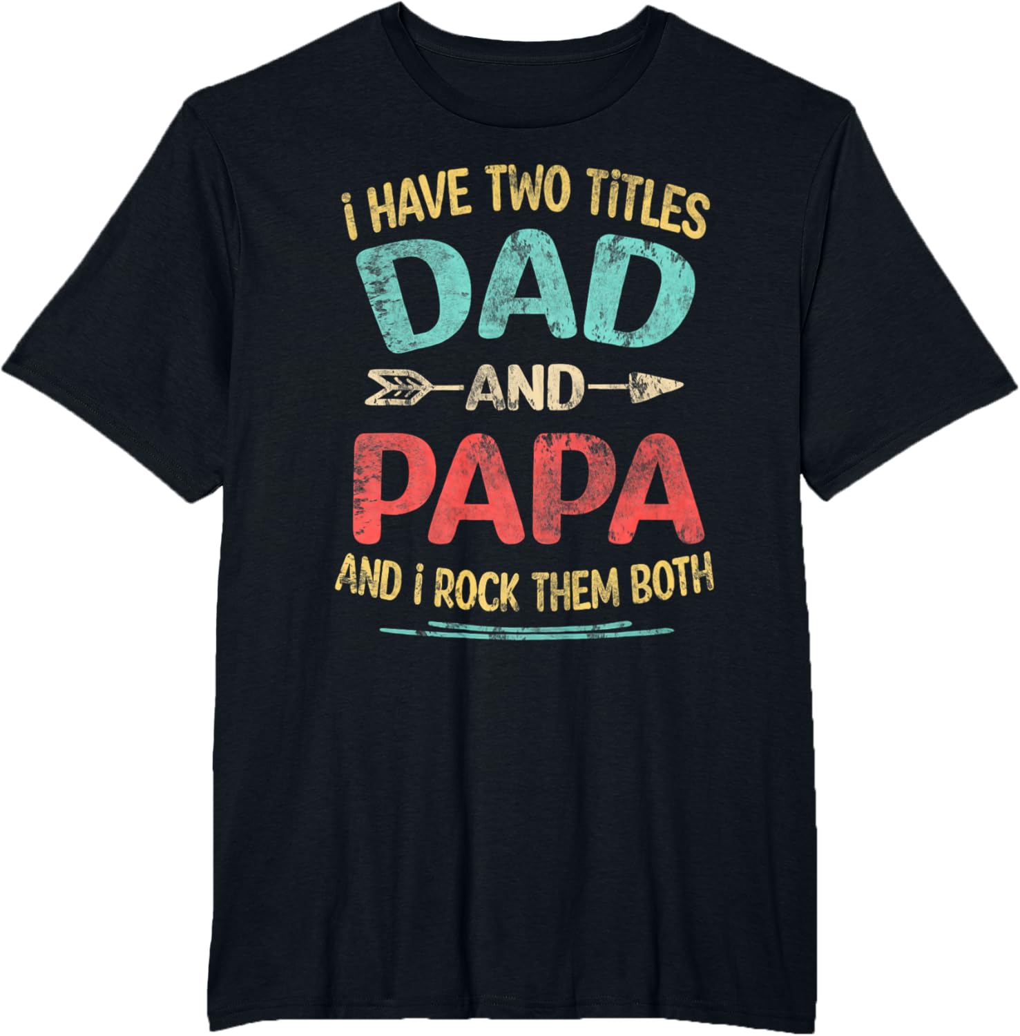 I Have Two Titles Dad And Papa Funny Father's Day Dad Gift