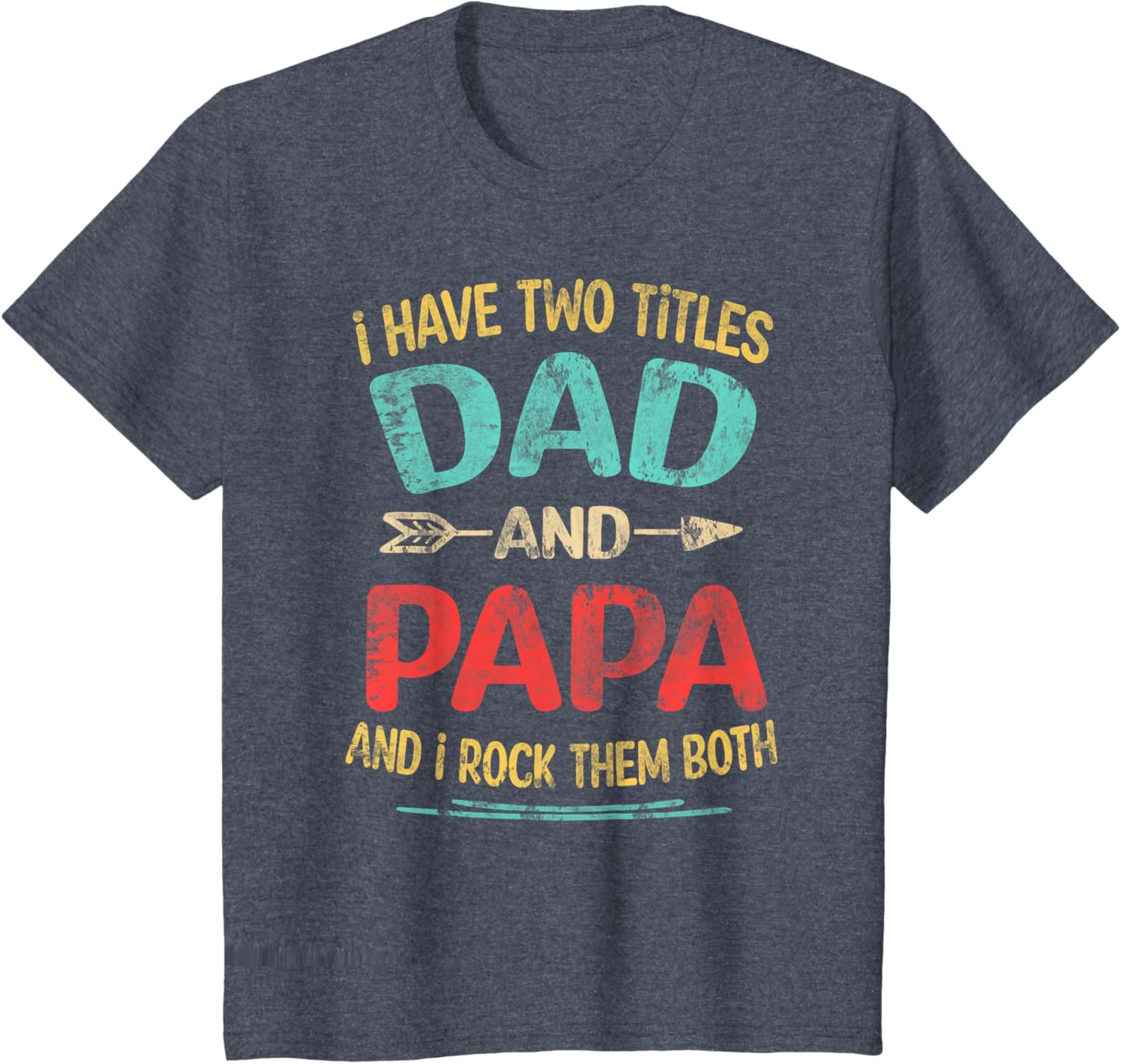 I Have Two Titles Dad And Papa Funny Father's Day Dad Gift