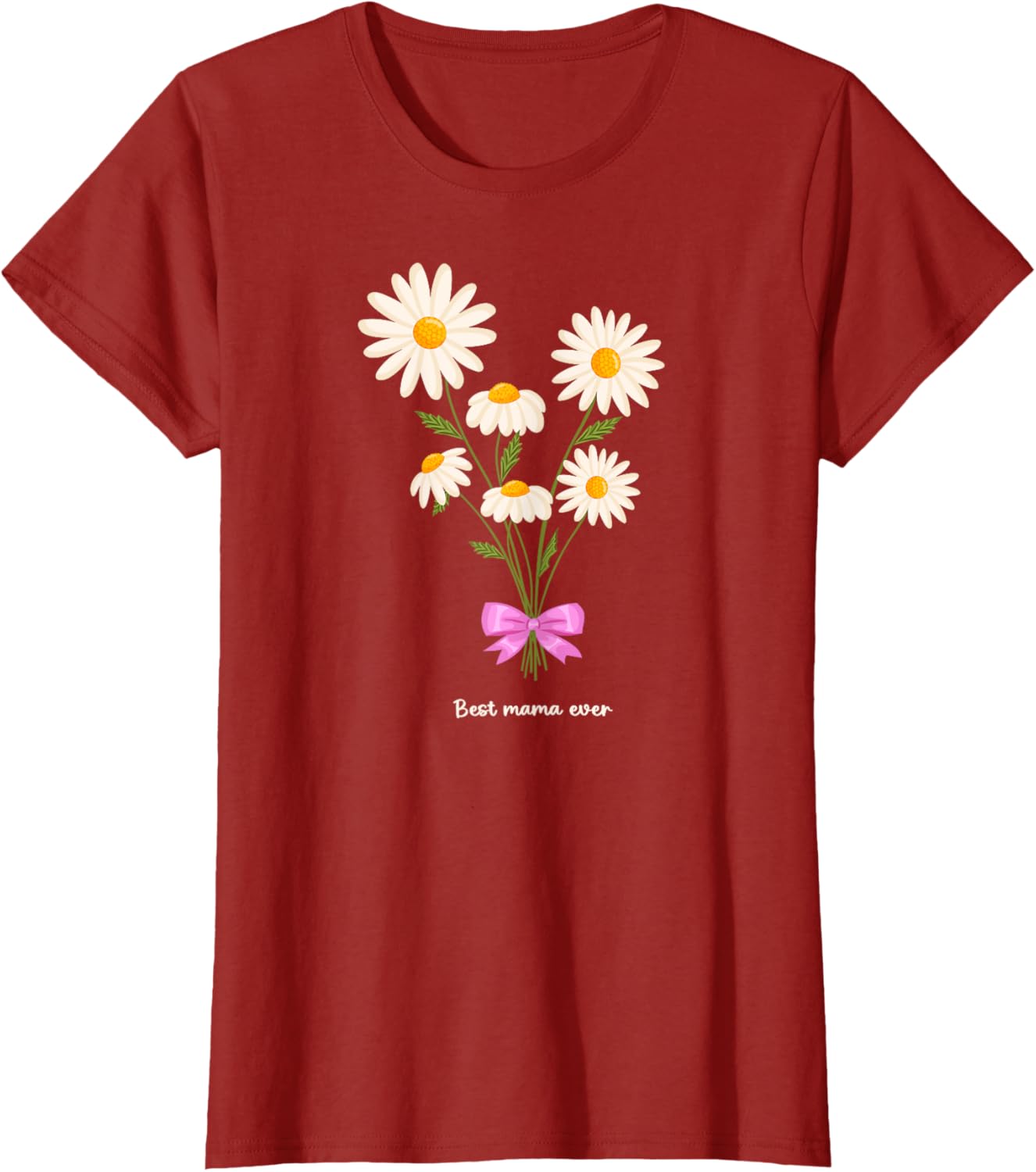 Best Mama Ever Mom Daisy Flower Mama Mother's Day