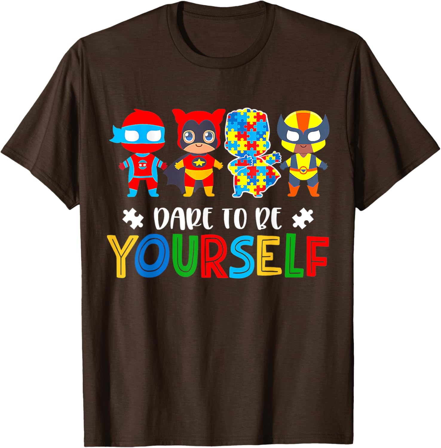 Dare To Be Yourself Autism Awareness Superheroes
