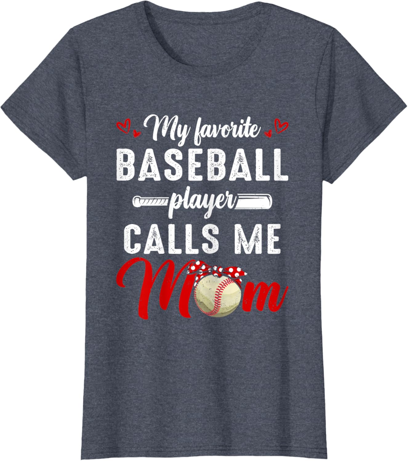My Favorite Baseball Player Calls Me Mom Funny Mother's Day