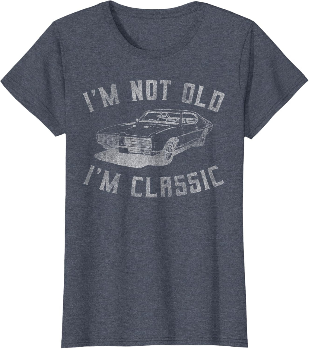 I'm Not Old I'm Classic Funny Car Graphic - Mens & Womens Short Sleeve