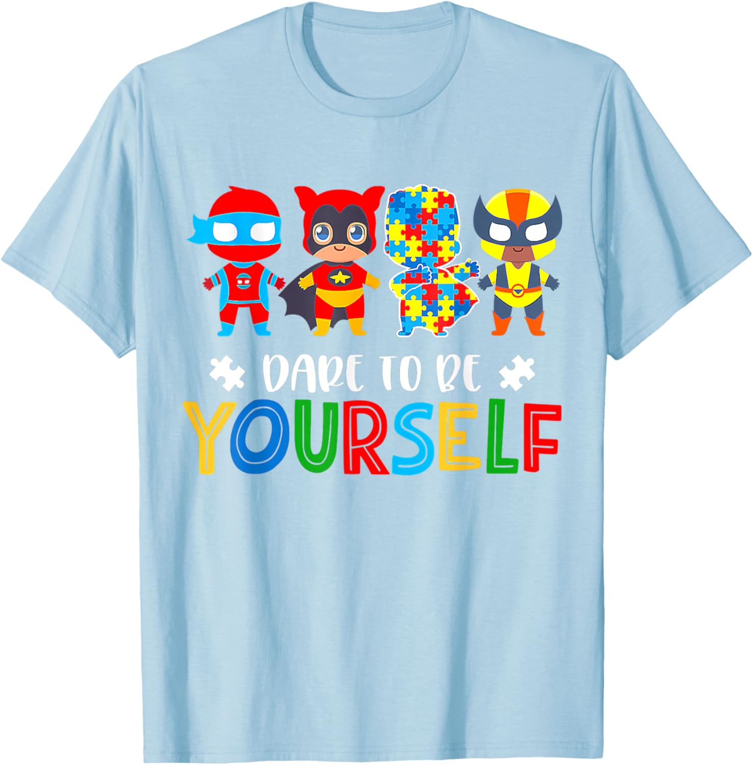 Dare To Be Yourself Autism Awareness Superheroes