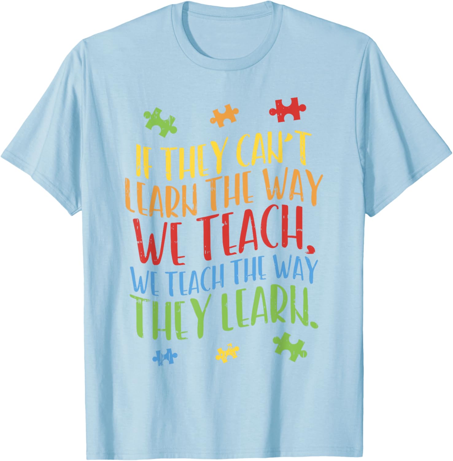 Autism Awareness Teacher Shirt Autistic Teach Learn Gift