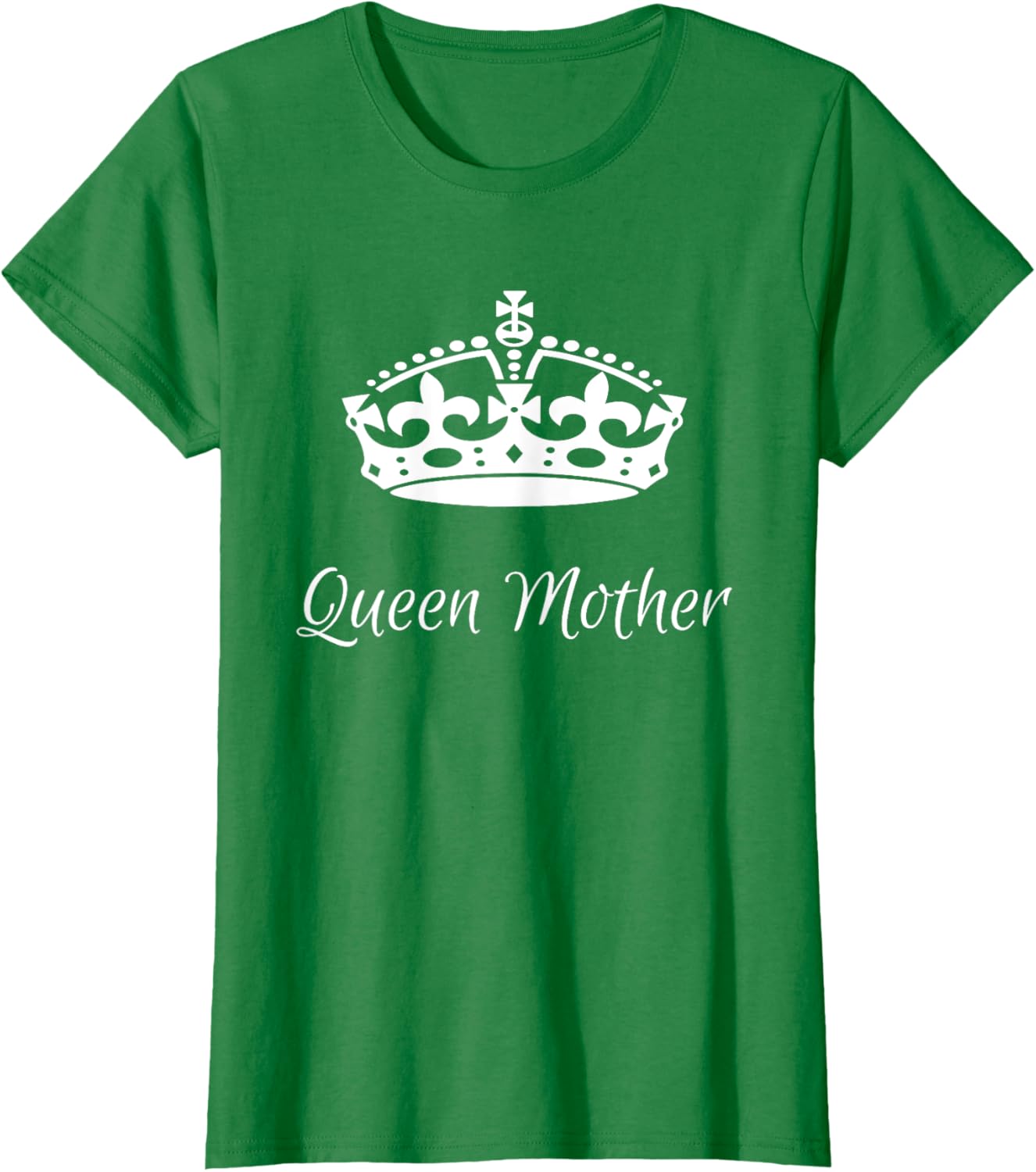 QUEEN MOTHER, best Mother's day gifts, mom, grandma t-shirts